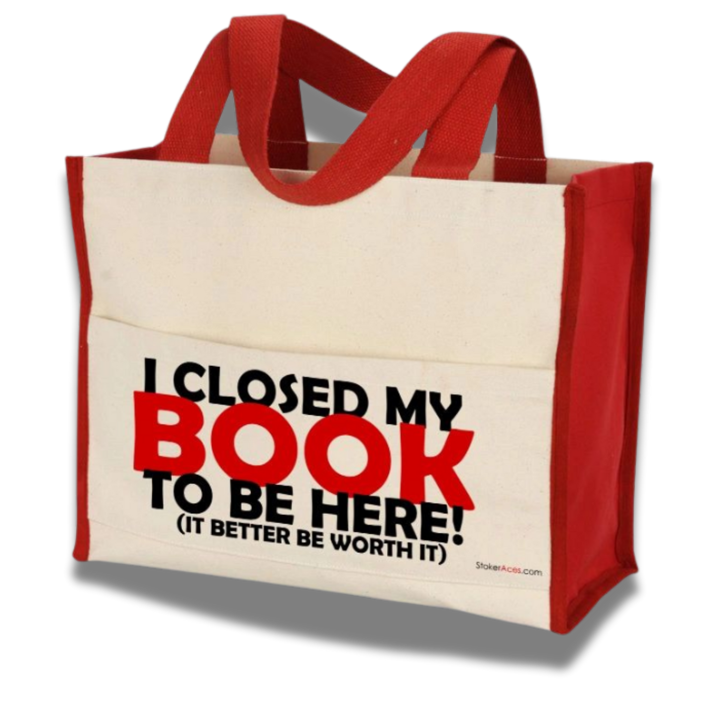 Canvas Tote- I Closed My Book to Be Here